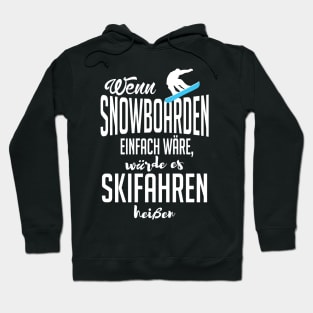 Wenn snowboarden einfach wäre (white) Hoodie